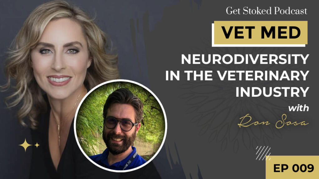 #009: Neurodiversity in the Veterinary Industry with Ron Sosa