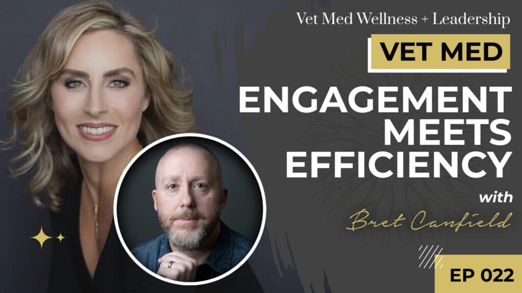 #022: Engagement Meets Efficiency with Bret Canfield