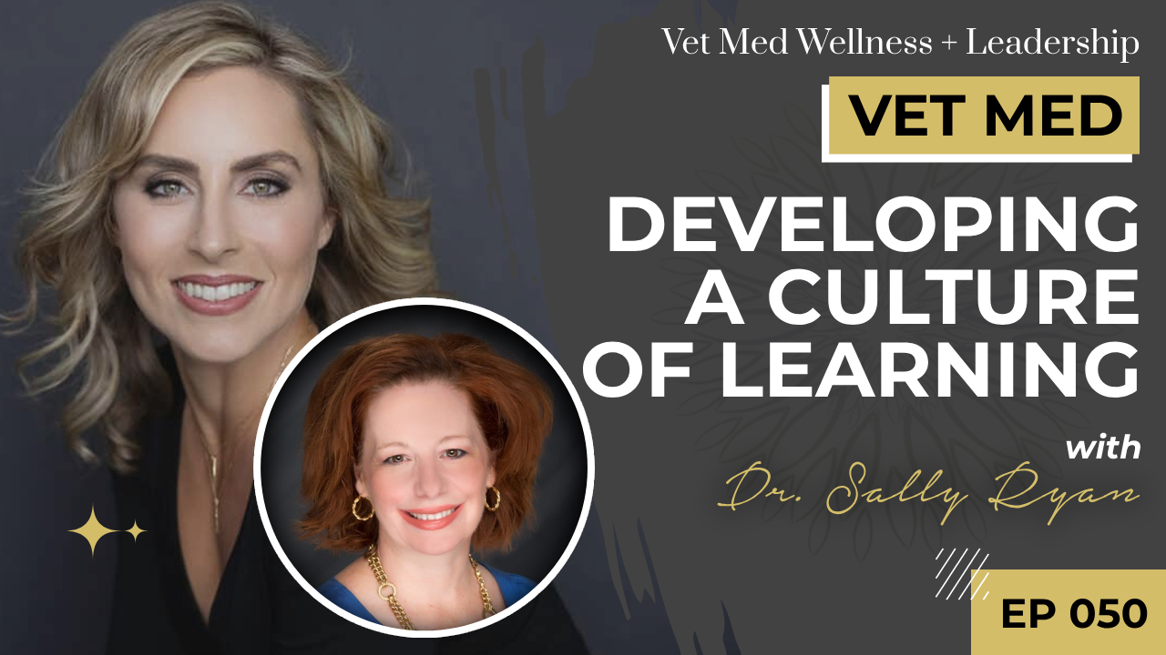 #050: Developing a Culture of Learning with Dr. Sally Ryan