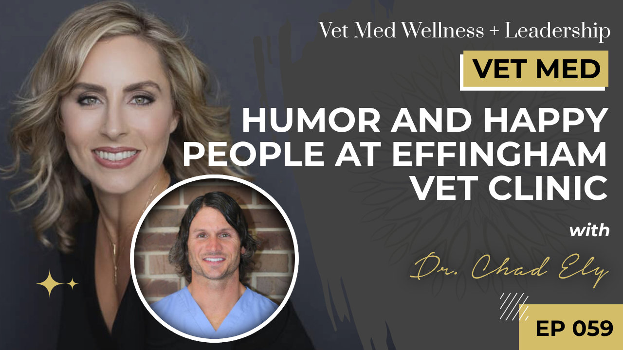 #059: Humor and Happy People at Effingham Vet Clinic with Dr. Chad Ely and Colleagues