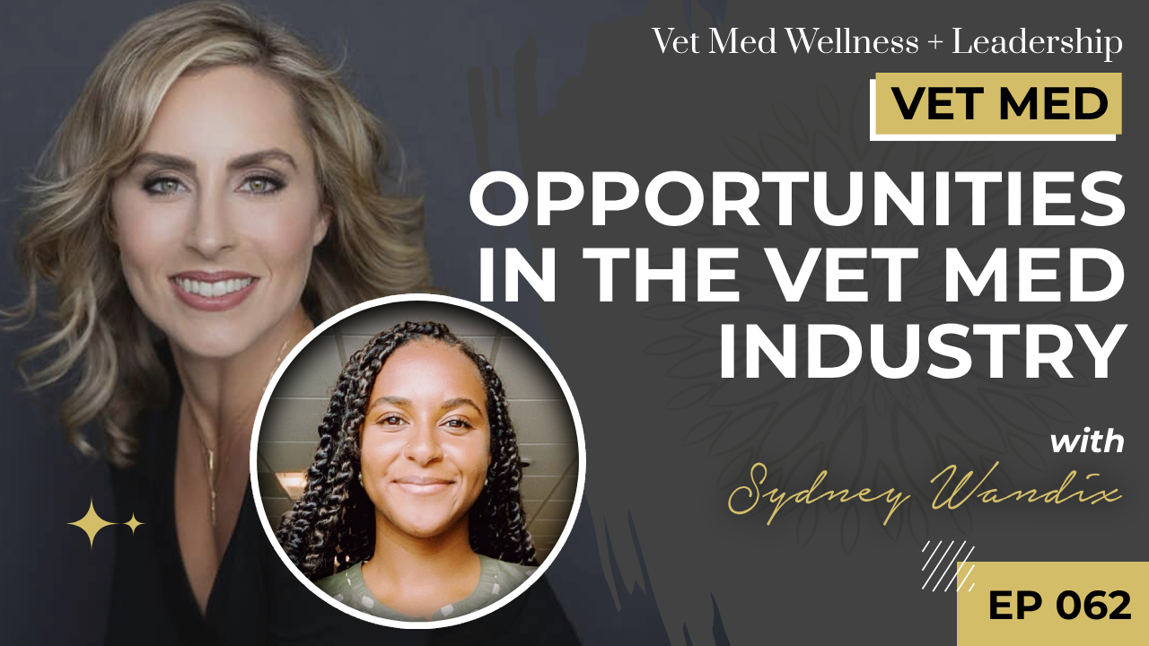 #062: From Vet Tech to Manager: Pro Tips with Sydney Wandix